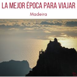 La mejor época para viajar a Madeira