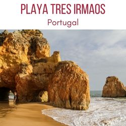 Playa Tres Irmaos Praia Portugal